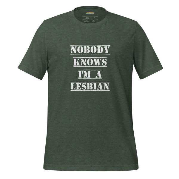 Nobody Knows I'm a Lesbian Tee