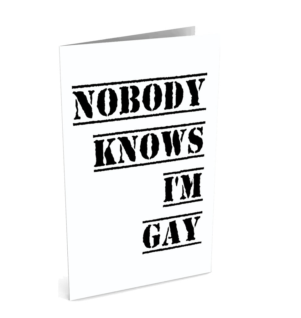 Nobody Knows I'm Gay | Polycute LGBTQ+ Polyamory Gifts