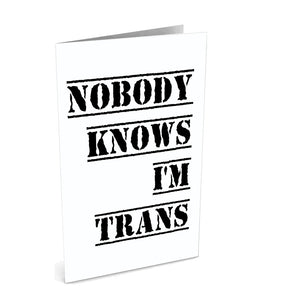 Nobody Knows I'm Trans | Polycute LGBTQ+ Polyamory Gifts